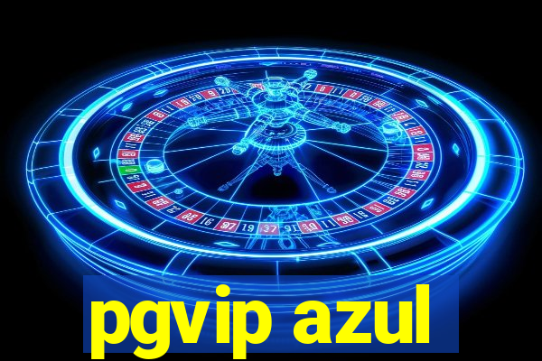 pgvip azul